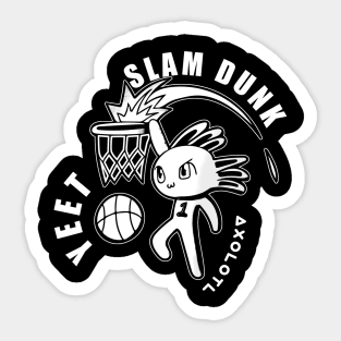 Slam Dunk Yeet Axolotl Basketball Kids Teens Sports Black White Sticker